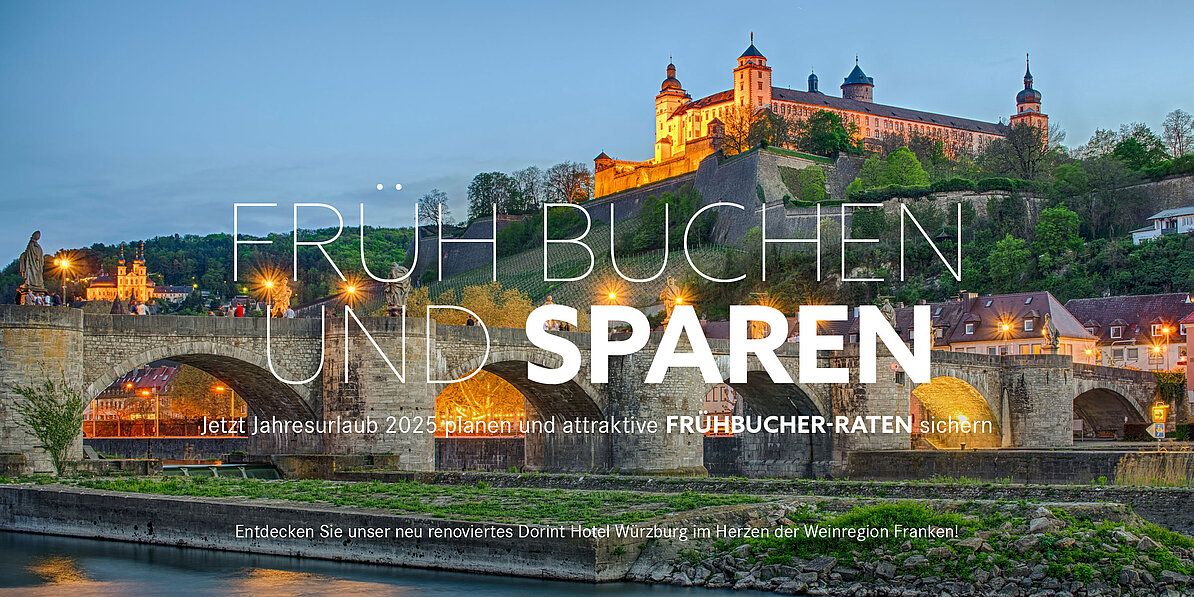 Das Bild zeigt eine malerische Ansicht der Festung Marienberg in Würzburg, Deutschland, mit einer Brücke im Vordergrund, und bewirbt Frühbucher-Rabatte für ein Hotel.