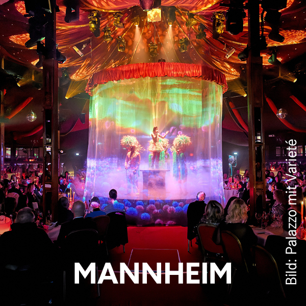 Varieté-Show im Palazzo Mannheim mit Bühne, Lichteffekten und Gästen im Zuschauerraum. Text im Bild: „Mannheim“.